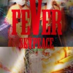 スカイピース、史上最高にハイテンション＆エモーショナルに届ける5枚目のオリジナルアルバム「FEVER」リリース決定！！