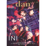 INIが「TVガイドdan」50号突破記念の表紙に登場！通常版の裏表紙は竹内涼真×高橋文哉×板垣李光人×窪塚愛流×橘優輝×黒羽麻璃央が飾る！