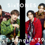 SixTONESが2年ぶりに「THE FIRST TAKE」に登場！MV公開後3カ月で1億回再生を突破した「こっから」を一発撮りパフォーマンス。