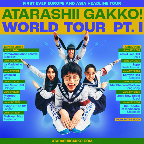 新しい学校のリーダーズa.k.a. ATARASHII GAKKO！新たな挑戦！ヨーロッパ、アジア13ヵ所をめぐる「World Tour Part I」を今年6月に開催決定！