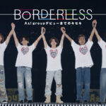 Aぇ！ group、初の単独ドキュメンタリーシリーズ『BORDERLESS』デビュー前日にNetflixで独占配信スタート！ナレーションは⻄畑大吾(なにわ男子)が担当