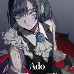 Ado「うっせぇわ」スペシャルライブ映像公開！これまでのライブ「喜劇」「カムパネルラ」「蜃気楼」「マーズ」でのパフォーマンスを織り交ぜたAdoの軌跡を感じる映像に！
