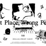 BTS RM、5月24日に2nd Solo Album 'Right Place, Wrong Person'発売！