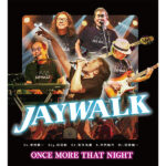 JAYWALK(Vo.中村耕一、Key.杉田裕、Gt.知久光康、B.中内助六、Dr.田切純一)、反響を受けて東京、大阪、名古屋公演決定！