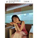 永野芽郁、ほっそり二の腕あらわな美スタイル公開に著名人含むファンから歓喜の声！
