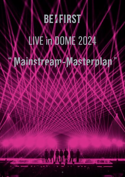 BE:FIRST、自身初の東京ドーム公演『BE:FIRST LIVE in DOME 2024 Mainstream-Masterplan』のBlu-ray ＆ DVDが本日発売！