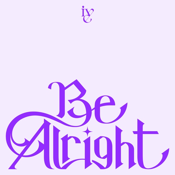 IVE JAPAN 3rd EP『Be Alright』ついにリリース！さらにオリコンデイリーランキングで初登場1位を獲得！
