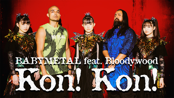 BABYMETAL、4作目のオリジナルアルバム『METAL FORTH』から先行シングル「Kon! Kon! feat. Bloodywood」ミュージックビデオが到着！