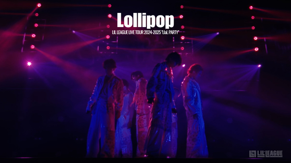 LIL LEAGUE、27日出演のTBSテレビ「CDTV ライブ! ライブ!」で披露した、『Lollipop』ライブ映像公開！