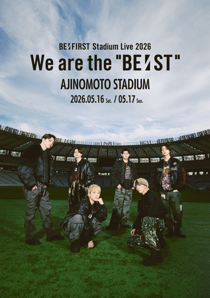 BE:FIRST初のスタジアムライブ「BE:FIRST Stadium Live 2026 We are the BE:ST」2026年5月16日(土)・17日(日) 2DAYSの開催が決定！