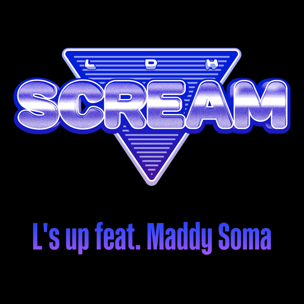 LDH SCREAM　D.LEAGUE ROUND.2 パフォーマンス楽曲「L's up feat. Maddy Soma」配信開始！！＆ステージ映像公開！！さらに ROUND.3 SP DANCER として KID PHENOMENON 夫松健介＆川⼝蒼真出場決定！