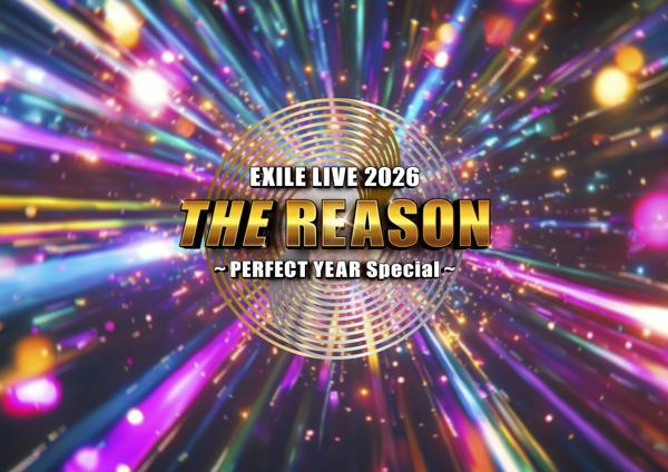 EXILE＆EXILE ATSUSHI　PERFECT YEARにライブ開催決定！