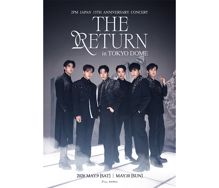２PM、10年ぶりに東京ドームに帰還！！日本デビュー15周年を記念した「2PM Japan 15th Anniversary Concert THE RETURN in TOKYO DOME」開催決定！！