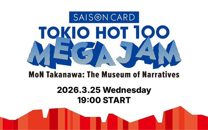 DJ FUMIYA、☆Taku TakahashiがDJプレイ！人気番組『SAISON CARD TOKIO HOT 100』毎年恒例のリスナー感謝祭を「MoN Takanawa」で3/25開催決定
