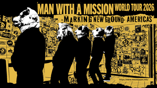 MAN WITH A MISSION、未開拓地へ挑むワールドツアーMARKING NEW GROUND開催決定！