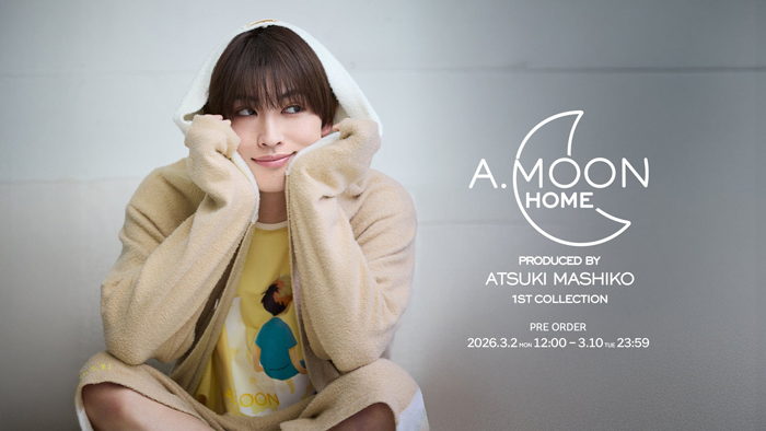 GENIC・増子敦貴プロデュースブランド「A.MOON」から、HOME COLLECTIONが誕生！最上級にリラックスできる、幸せなおうち時間を過ごしてほしいという想いを込めて。