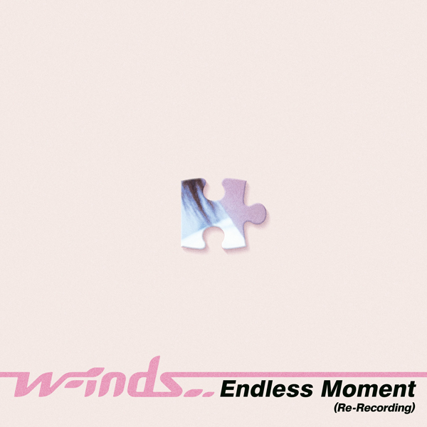 w-inds.、25周年記念プロジェクト『Re-Recording』シリーズから第二段「Endless Moment(Re-Recording)」を配信中