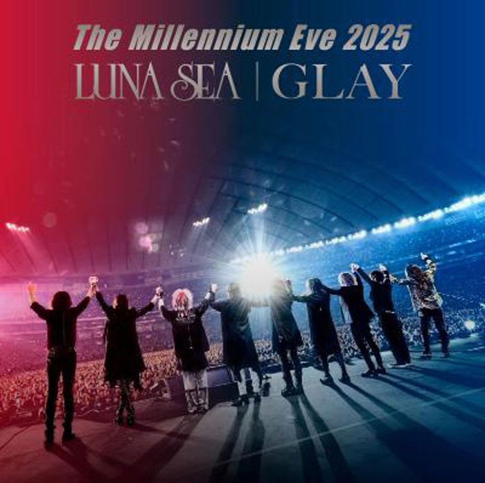 5月27日発売、LUNA SEA、GLAY奇跡の東京ドーム対バンライヴ『The Millennium Eve 2025』ジャケット&各先着予約特典ヴィジュアル解禁!!