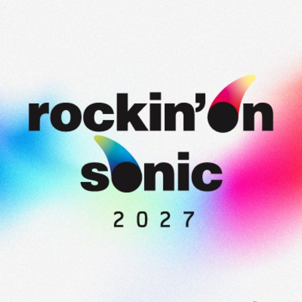 Roki R R Rr rockin’on sonic 2027、全出演アーティスト発表!Bloc Party、Suedeら8組が有明に集結 | WWSチャンネル